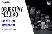 OM SYSTEM Workshop: Objektívy M.Zuiko