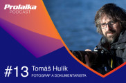 Prolaika Podcast: #13 Tomáš Hulík, prírodovedec, dokumentarista a fotograf