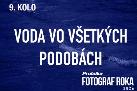 Fotos��a� PRO.Laika fotograf roka 2026: 9. kolo - Voda vo v�etk�ch podob�ch