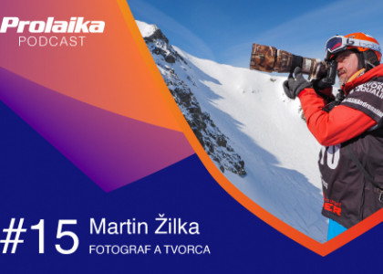 Prolaika Podcast: #15 Martin Žilka, fotograf