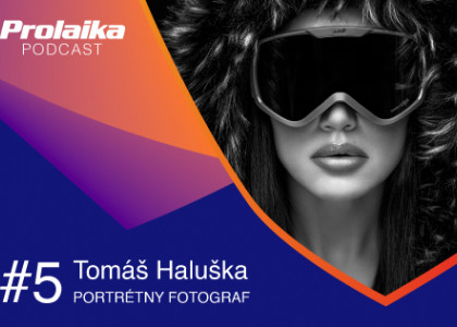 Prolaika Podcast: #5 Tomáš Haluška, portrétny fotograf