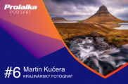 Prolaika Podcast: #6 Martin Kučera, krajinársky fotograf