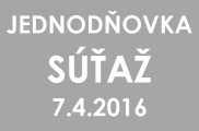 Minisúťaž: Jednodňovka (7.4.2016)