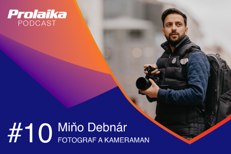 Prolaika Podcast: #10 Miòo Debnár, fotograf a kameraman