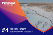 Prolaika Podcast: #4 Marcel Rebro, dokumentárny fotograf časť 1/2 - EXPEDÍCIA NENCI