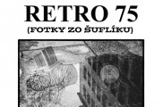 Koloman Wagner: RETRO 75 (fotografie zo šuflíku)