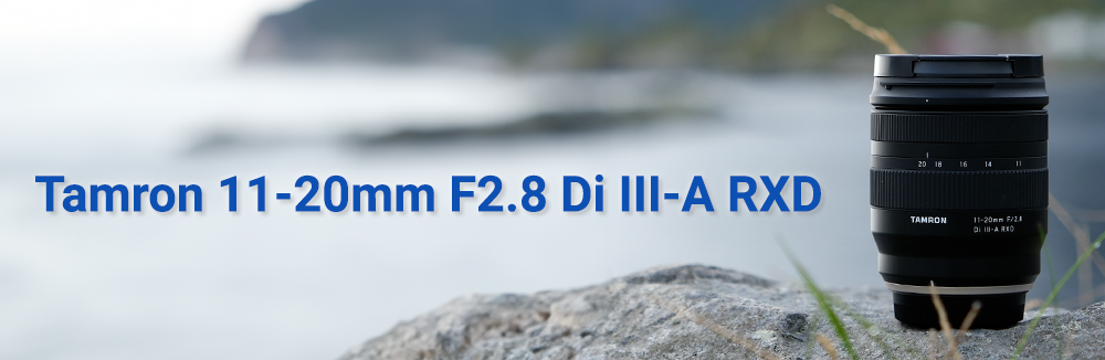 VIDEO: Tamron 11-20mm F/2.8 Di III-A RXD