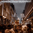 Fashion street Budapešť